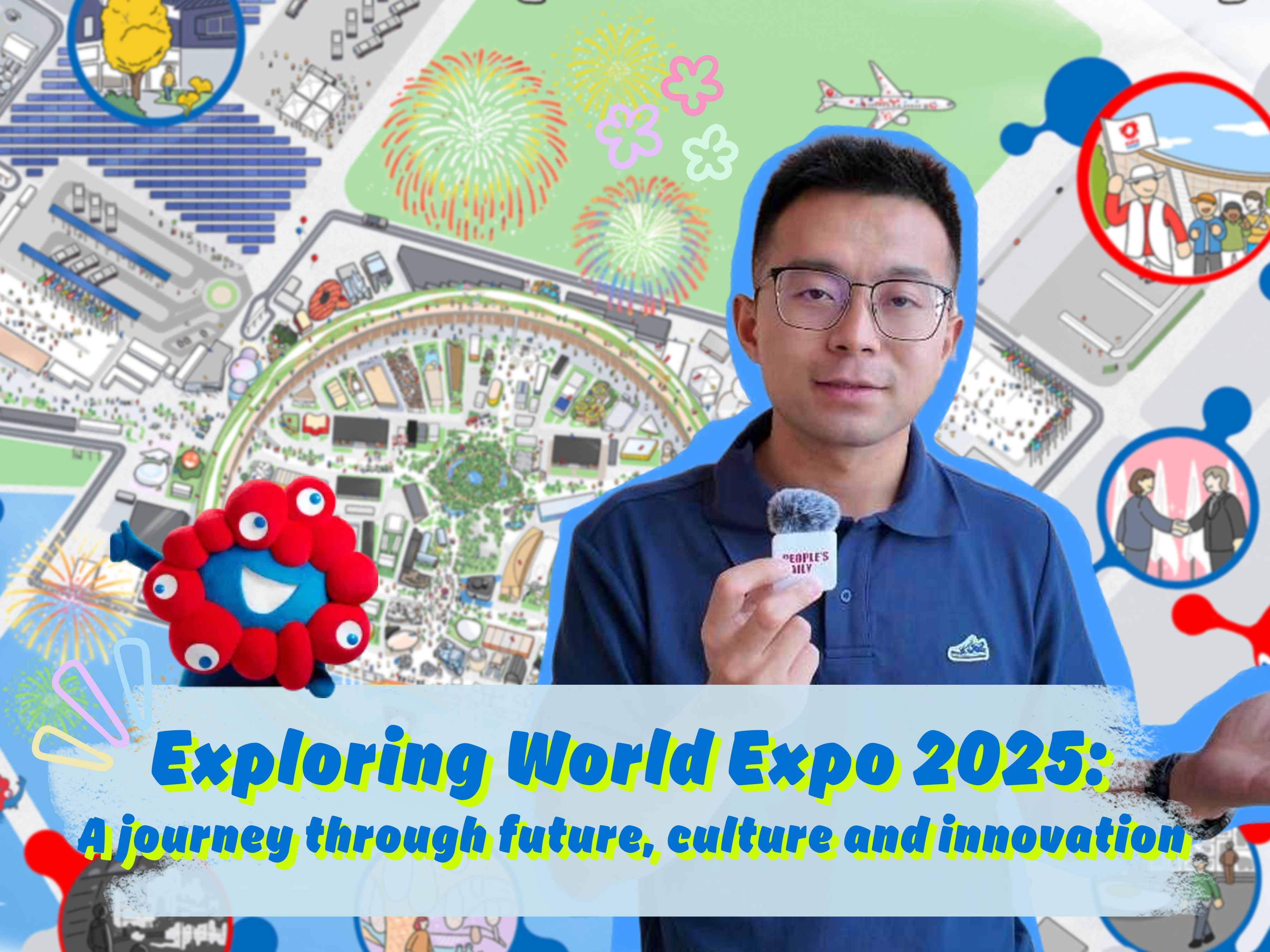 Exploring World Expo 2025: A journey through future, culture and innovation